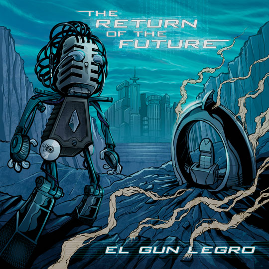 El Gun Legro – The Return of the Future
